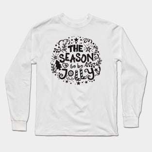 Tis the Season to be Jolly Long Sleeve T-Shirt